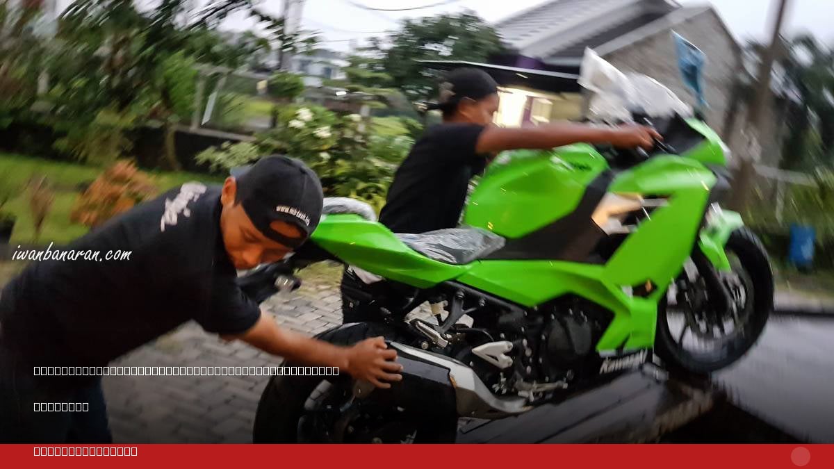 Horeeee si ijo new Kawasaki Ninja 250 datang… | Iwanbanaran